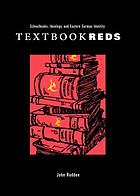 Textbook reds : schoolbooks, ideology, and Eastern German identity