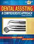 Dental assisting : a comprehensive approach by  Donna J Phinney 
