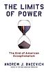 The limits of power : the end of American exceptionalism 著者：  Andrew J Bacevich 