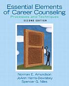 Essential elements of career counseling : processes and techniques