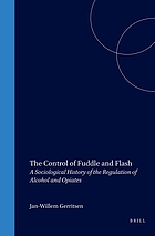 The control of fuddle and flash : a sociological history of the regulation of alcohol and opiates