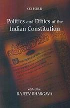 Politics and ethics of the Indian constitution