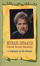 Michael Ondaatje : express yourself beautifully