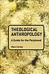 Theological anthropology : a guide for the perplexed by  Marc Cortez 
