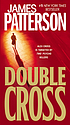 Double cross : a novel de  James Patterson 