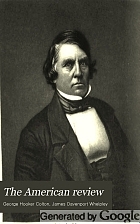 The American review : a Whig journal of politics, literature, art, and science.