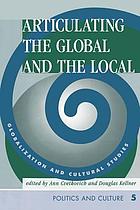 Articulating the global and the local : globalization and cultural studies