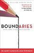 Boundaries : when to say yes, when to say no to... by  Henry Cloud 