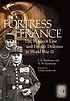 Fortress France : the Maginot Line and French... de J  E Kaufmann