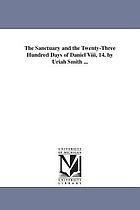 The sanctuary and the twenty-three hundred days of Daniel VIII, 14