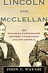 Lincoln and McClellan : the troubled partnership between a president and his general
