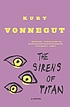 The sirens of Titan by Kurt Vonnegut