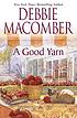 A good yarn 著者： Debbie Macomber