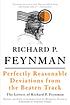 Perfectly reasonable deviations from the beaten... by  Richard P Feynman 