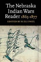 The Nebraska Indian Wars reader, 1865-1877