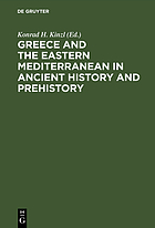 Greece and the eastern Mediterranean in ancient history and prehistory : studies presented to Fritz Schachermeyr on the occasion of his eightieth birthday