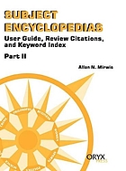 Subject encyclopedias : user guide, review citations, and keyword index