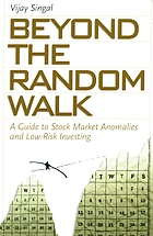 Beyond the random walk : a guide to stock market anomalies and low-risk investing