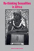 Re-thinking sexualities in Africa