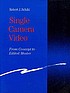 Single camera video production : from concept... 著者：  Robert J Schihl 