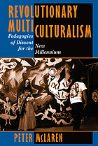 Revolutionary multiculturalism : pedagogies of dissent for the new millennium