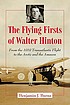 The flying firsts of Walter Hinton : from the... 著者：  Benjamin J Burns 