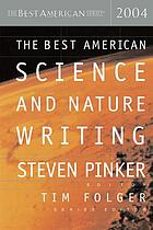The best American science and nature writing, 2004