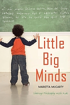 Little big minds : sharing philosophy with kids