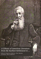 A library of American literature from the earliest settlement to the present time