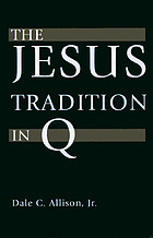 The Jesus tradition in Q