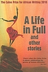 A life in full and other stories : the Caine Prize... 
