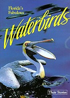 Florida's fabulous waterbirds : their stories