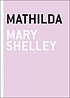 Matilda de Mary Wollstonecraft Shelley