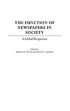 The function of newspapers in society : a global perspective