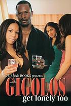 Gigolos get lonely too