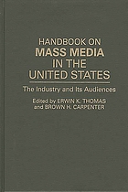 Handbook on mass media in the United States : the industry and its audiences