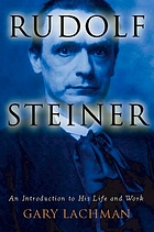 Rudolf Steiner : an introduction to his life and work