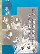 U.S. immigration and migration. Biographies