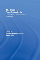 The case for non-sovereignty : lessons from sub-national island jurisdictions