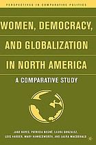 Women, democracy, and globalization in North America : a comparative study