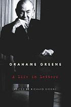 Graham Greene : a life in letters