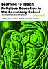 Learning to teach religious education in the secondary... de Andrew Wright