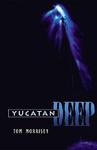 Yucatan deep