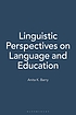 Linguistic perspectives on language and education door Anita K Barry