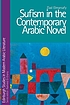 Sufism in the contemporary arabic novel by  Ziad Elmarsafy 