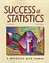 Success at statistics: a worktext with humor by  Fred Pyrczak 