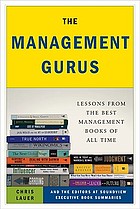 The management gurus : lessons from the best management books of all time