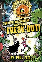 Ignatius MacFarland, frequency freak-out