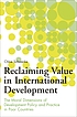 Reclaiming value in international development... von Chloe Schwenke
