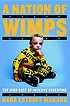 A nation of wimps : the high cost of invasive... de Hara Estroff Marano